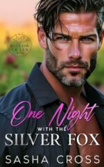 One Night With the Silver Fox: an Enemies to Lovers Small Town Romance