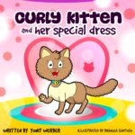 Children's Book: Curly Kitten and Her Special Dress Bedtime Story