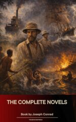 Joseph Conrad: the Complete Novels