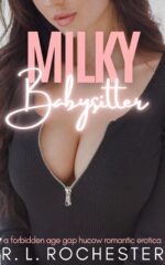 Milky Babysitter: a Forbidden Age Gap Hucow Romantic Erotica Milk Book