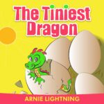 The Tiniest Dragon: the Lesson of Belief in Yourself