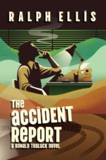 The Accident Report: a Ronald Truluck Novel