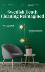 Swedish Death Cleaning Reimagined: How to Declutter Your Home, Organize Your Digital Afterlife, and Give the Gift of a Clean, Meaningful Legacy – Without the Guilt