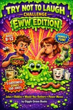 Try Not to Laugh Challenge: Eww Edition for Kids Ages 8-12: Jokes, Riddles, Would-you-rathers and Power Moves for Family Fun Grove Laugh Challenge