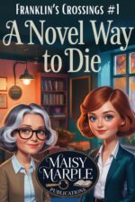 A Novel Way to Die: a Book Club Small Town Cozy Mystery Series Crossing Mystery Series