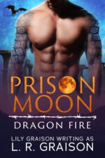Prison Moon - Dragon Fire