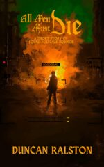 All Men Must Die: a Short Story of Found Footage Horror Short Horrors Book