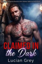 Claimed in the Dark: Dark Mm Omegaverse Romance With a Ruthless Alpha and Forced Bond