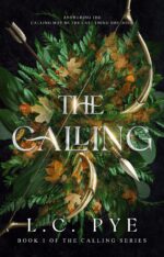 The Calling: a Slow Burn Ya Dystopian Fantasy Novel Calling Series Book
