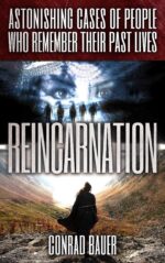 Reincarnation: Astonishing Cases of People Who Remember Their Past Lives and Unexplained Mysteries Book