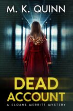 Dead Account: a Sloane Merritt Missing Persons Thriller Book 1 Merritt Mystery Thriller