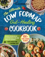 The Ultimate Low-fodmap Gut-healing Cookbook: 100+ Easy & Tasty Recipes for Ibs Relief, Bloating Reduction, and Digestive Harmony | 30-day Meal Plan | ... Edition Cooking & Living Book