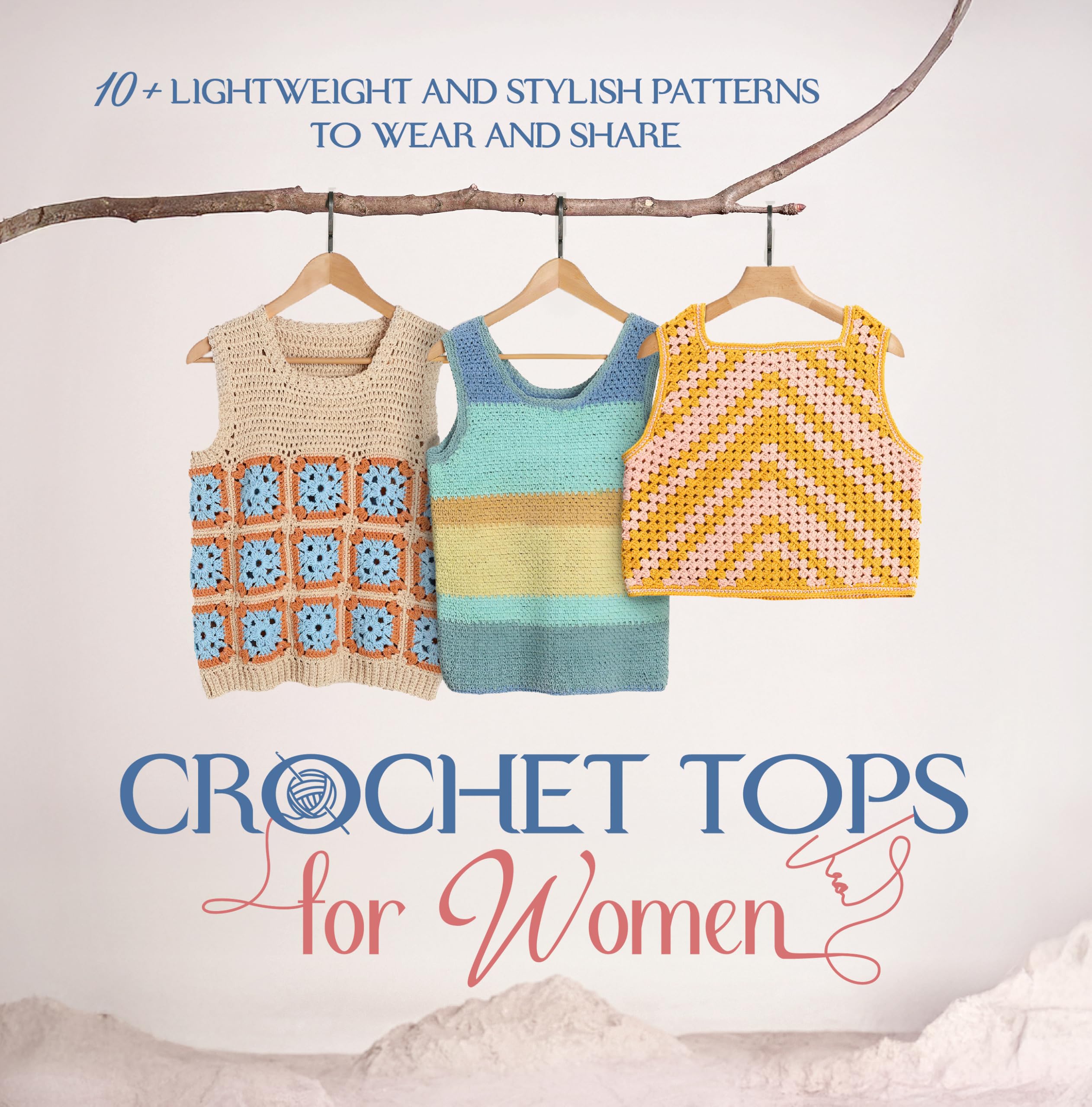 Crochet Tops for Women: 10+ Lightweight and Stylish Patterns to Wear and Share