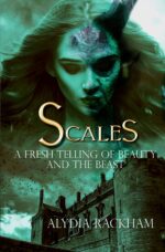 Scales: a Fresh Telling of Beauty and the Beast Series Book