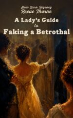 A Lady's Guide to Faking a Betrothal Burn Regency