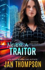 Never a Traitor: Christian Romantic Suspense Sweethearts Book