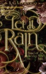 Let It Rain: Blood of the Hidden Wilds, Book 1