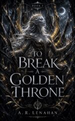 To Break a Golden Throne: a Shadow Court Dark Romantasy and Rot Book
