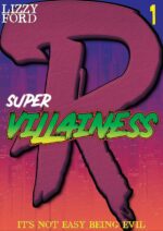 Supervillainess a Twisted Superhero Romance