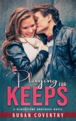 Playing for Keeps: a Blackstone Brothers Novel Brothers Series Book