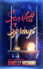 Scarlett Springs: a Novel