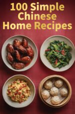 100 Simple Chinese Home Recipes