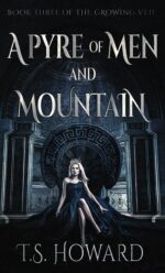 A Pyre of Men and Mountain Growing Veil Book