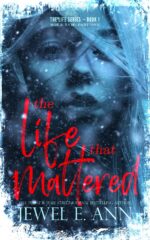 The Life That Mattered: Roe & Evie: Part One Life Series Book