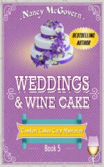 Weddings & Wine Cake: a Culinary Cozy Mystery Cakes Cozy Mysteries Book
