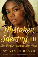 Mistaken Identity Iii: the Perfect Woman for Them Identity