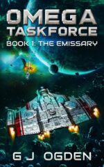 The Emissary: a Military Sci-fi Series Taskforce Book
