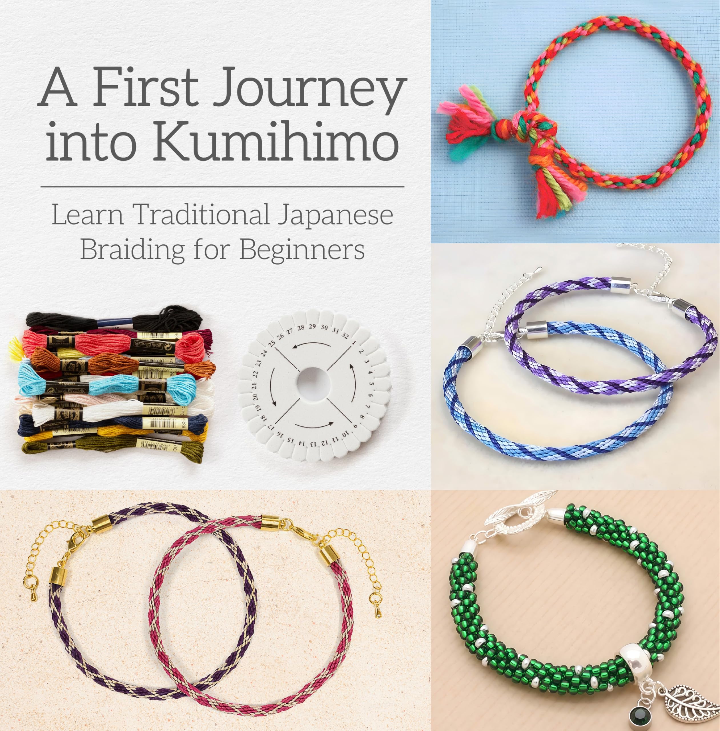 A First Journey Into Kumihimo: Learn Traditional Japanese Braiding for Beginners