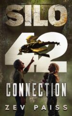 Silo 42: Connection - Book 2: Sustainable Solutions in a Post Apocalyptic World