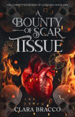 A Bounty of Scar Tissue Corrupted Bonds of Lundaria Book