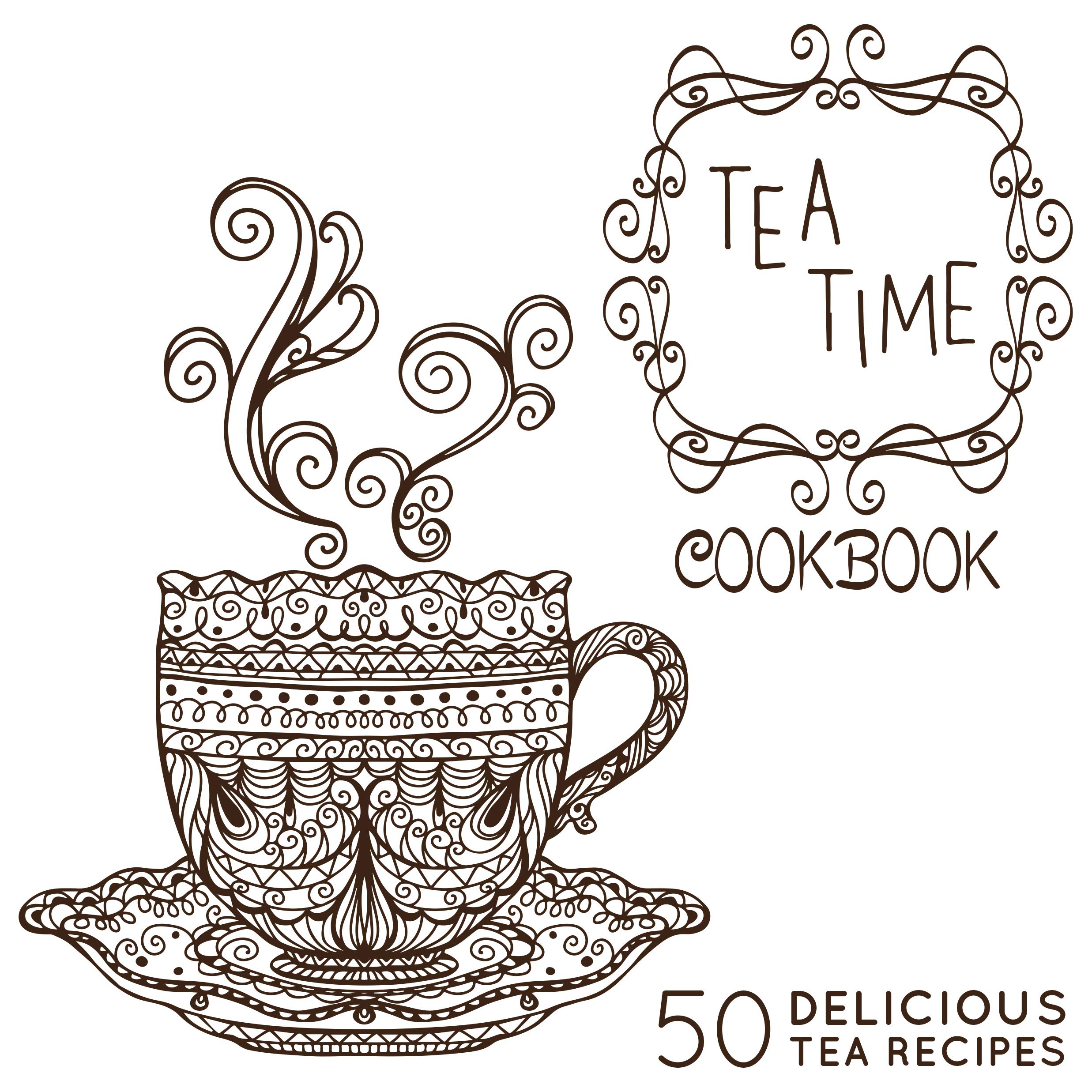 The Tea-time Cookbook: a Tea Book With 50 Delicious Tea Recipes