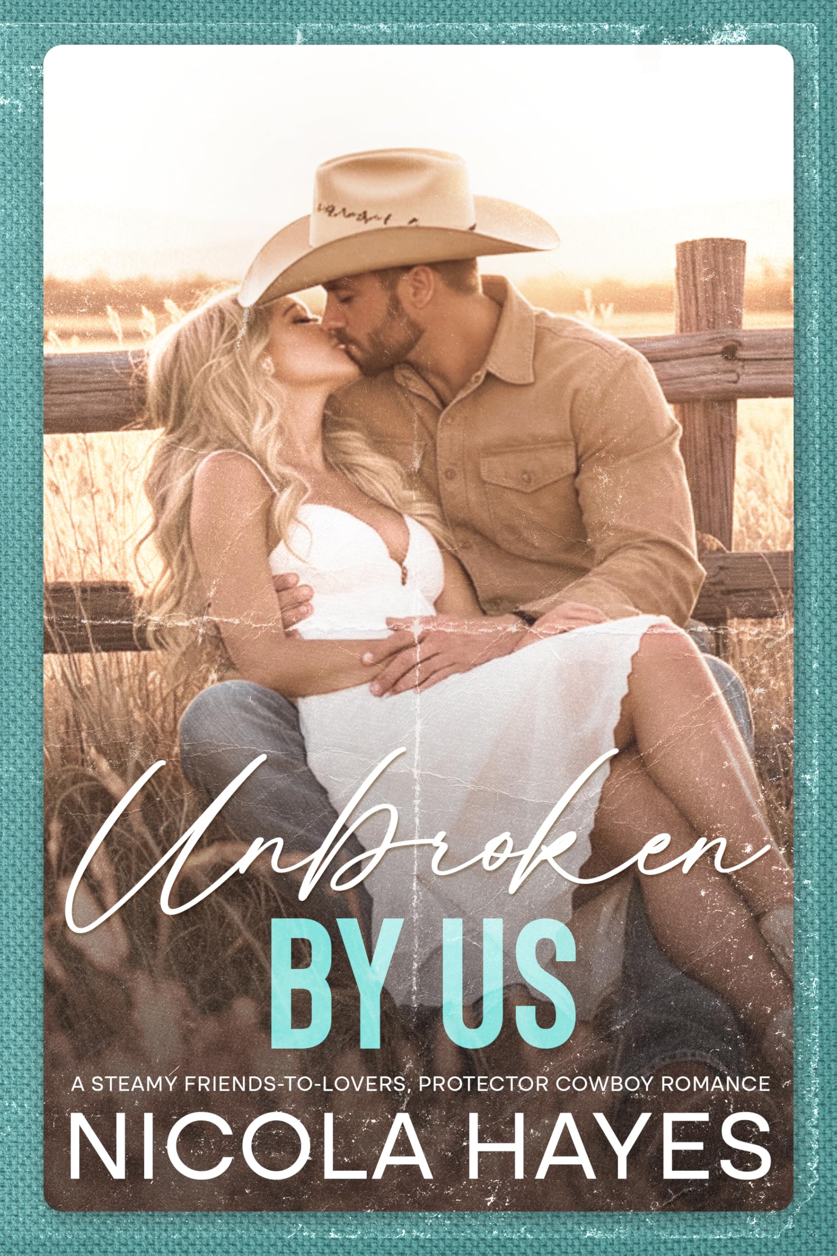 Unbroken by Us: a Steamy Friends to Lovers Protector Cowboy Romance of Copper Creek Book