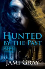 Hunted by the Past: Psy-iv Teams Book 1