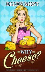 Why Cheese?: a Cheese Shifter Romance
