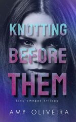 Knotting Before Them: an Omegaverse Why Choose Romance Omegas Book