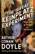 The Great Keinplatz Experiment: and Other Tales of Twilight and the Unseen
