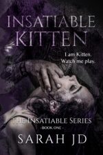 Insatiable Kitten: a Dark High School Reverse Harem Romance Insatiable Series Book
