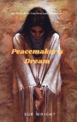 Peacemaker's Dream: the True First Lady of America New World Book
