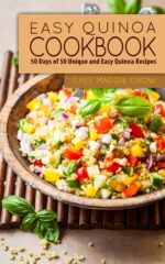 Easy Quinoa Cookbook: 50 Days of 50 Unique and Easy Quinoa Recipes Cookbook, Quinoa Recipes, Quinoa, Cooking With Quinoa Book