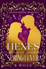 Hexes and Spring Fever Hexed Spring Romance Book