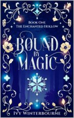 Bound by Magic: a Cozy Fae Fantasy Romance Novella Enchanted Hollow Book