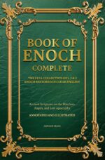 Book of Enoch Complete: the Full Collection of 1,2 & 3 Enoch Restored in Clear English, Annotated and Illustrated Secrets Series