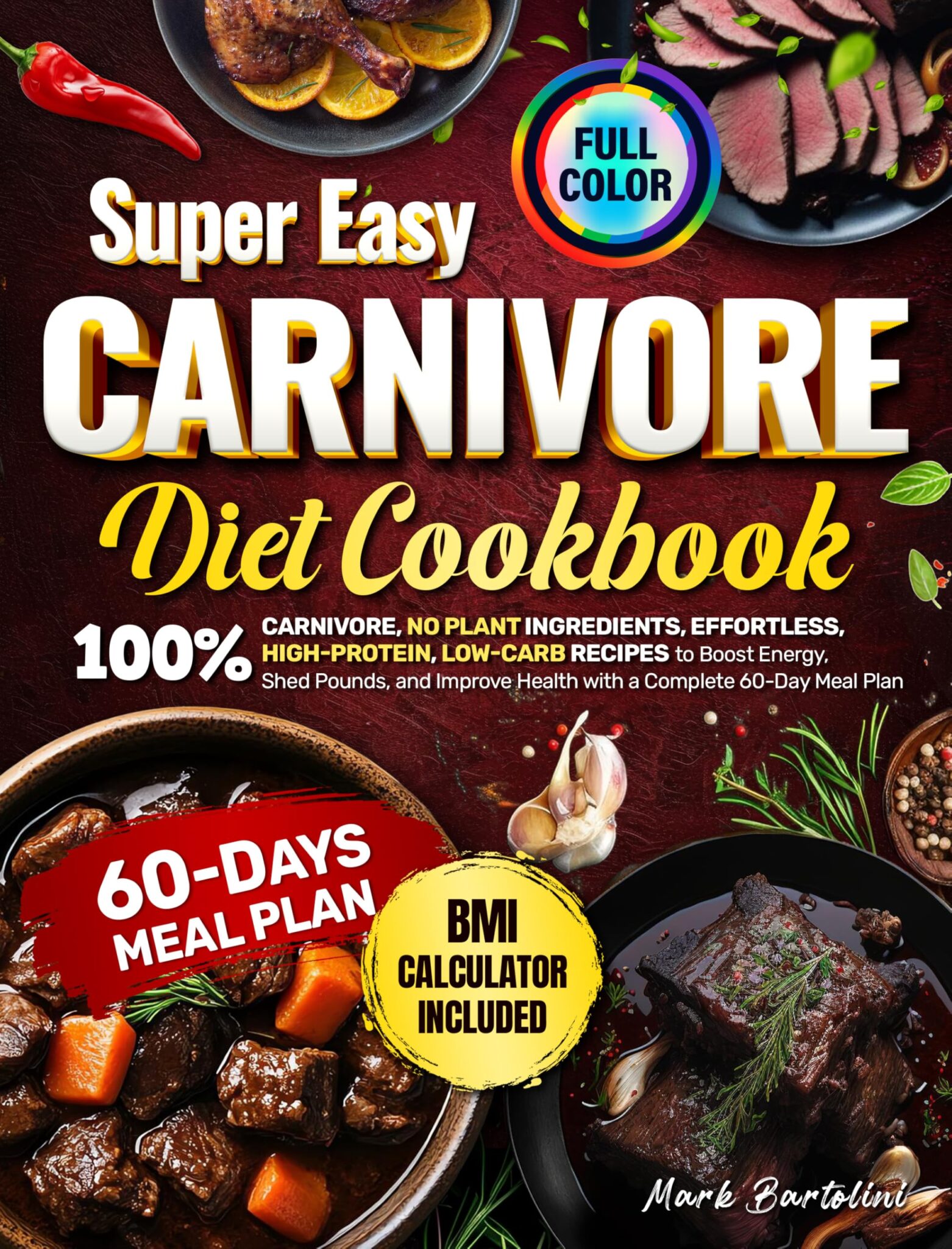 Super Easy Carnivore Diet Cookbook: 100% Carnivore, No Plant