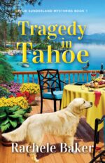 Tragedy in Tahoe: Rylie Sunderland Mysteries Book 1