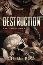Destruction : Bonetti Bastards Book One
