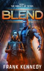 Blend: an Epic Saga of Science Fiction and Fantasy Rogues of Teton Book